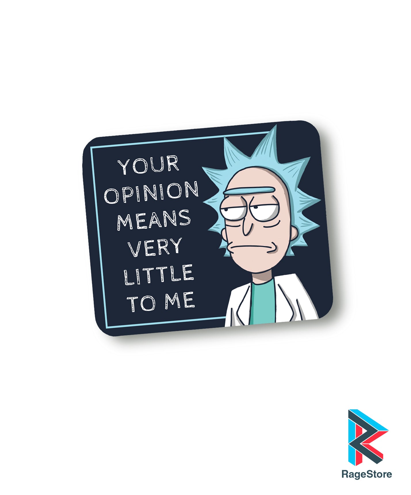 Mousepad Your Opinion - Rick and Morty