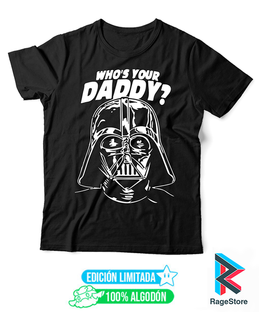 Whos your Daddy? - Vader Star Wars